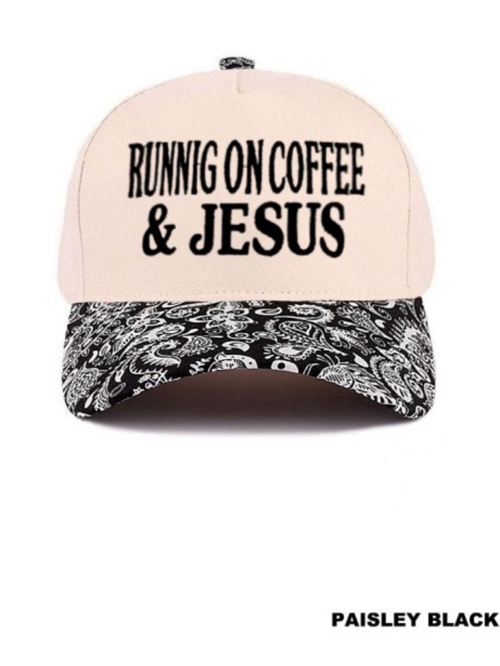 Running on Coffee & Jesus Paisley Hat